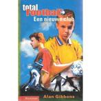 Een nieuwe club / Total football 9789020669015 A. Gibbons, Boeken, Kinderboeken | Jeugd | 10 tot 12 jaar, Verzenden, Gelezen, A. Gibbons