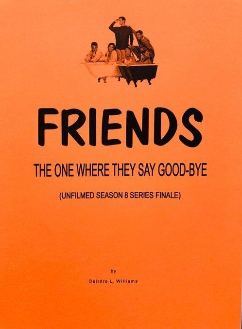 Friends - The One Where they Say Good-bye - Unfilmed, Verzamelen, Film en Tv