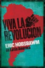 Viva la Revolucion 9781408707074 Eric Hobsbawm, Verzenden, Zo goed als nieuw, Eric Hobsbawm