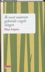 Ik weet waaron gekooide vogels zingen 9789044512809, Boeken, Verzenden, Nieuw, Maya Angelou