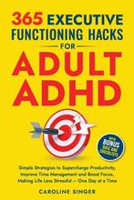 9781917434140 365 Executive Functioning Hacks for Adult ADHD, Boeken, Verzenden, Nieuw, Caroline Singer