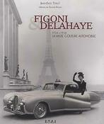 Figoni and Delahaye 1934-1954 La Haute Couture Automobile., Boeken, Algemeen, Verzenden, Nieuw, Jean-Paul Tissot