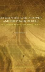 Between the Rule of Power and the Power of Rule - Alfred van, Nieuw, Verzenden