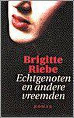 ECHTGENOTEN EN ANDERE VREEMDEN 9789029534871 B. Riebe, Verzenden, Gelezen, B. Riebe