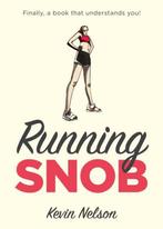 Running Snob 9781493026241 Kevin Nelson, Gelezen, Kevin Nelson, Verzenden