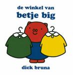 De winkel van Betje Big 9789056470920 Dick Bruna, Gelezen, Dick Bruna, Verzenden
