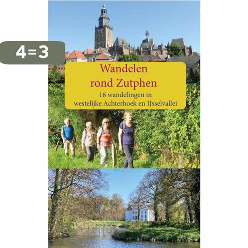 Wandelen rond Zutphen / Geen 9789491899478 Dolf Logemann, Boeken, Reisgidsen, Zo goed als nieuw, Verzenden