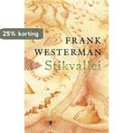 Stikvallei 9789023478652 Frank Westerman, Boeken, Verzenden, Gelezen, Frank Westerman