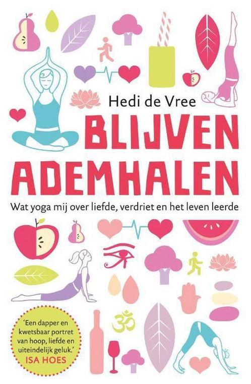 Blijven ademhalen 9789400505636 Hedi de Vree, Boeken, Psychologie, Zo goed als nieuw, Verzenden