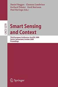 Smart Sensing and Context : Third European Conf. Roggen,, Boeken, Overige Boeken, Zo goed als nieuw, Verzenden