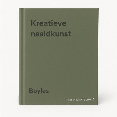Kreatieve naaldkunst 9789025265144 Boyles, Boeken, Overige Boeken, Gelezen, Verzenden