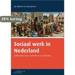 Sociaal werk in Nederland 9789046904558 Jan Bijlsma, Verzenden, Gelezen, Jan Bijlsma
