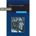 Kijken In De Spiegel 9789062716456 Jiddu Krishnamurti, Verzenden, Gelezen, Jiddu Krishnamurti