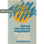 Jy bent niet van my weggelopen 9789030403517 Weber Gast, Verzenden, Gelezen, Weber Gast