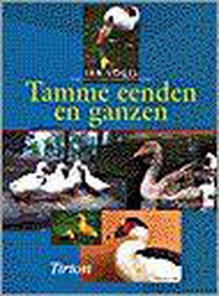 Tamme eenden en ganzen / Tirion natuur 9789052104089, Boeken, Hobby en Vrije tijd, Gelezen, Verzenden