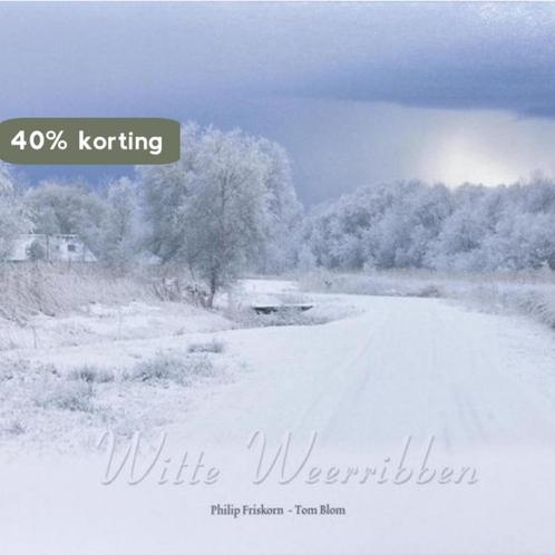 Witte Weerribben 9789491747045 Philip Friskorn, Boeken, Hobby en Vrije tijd, Gelezen, Verzenden