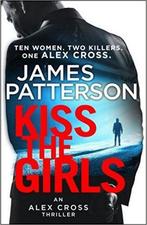 Kiss the Girls 9781784757472 James Patterson, Boeken, Verzenden, Gelezen, James Patterson