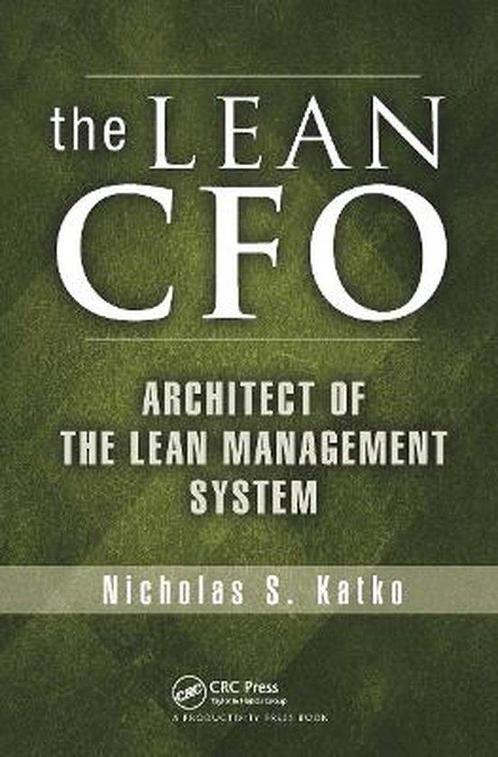 The Lean CFO 9781466599406 Nicholas S. Katko, Boeken, Overige Boeken, Zo goed als nieuw, Verzenden