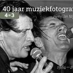 40 jaar Muziekfotografie 9789493383050 Herman Nijhof, Verzenden, Zo goed als nieuw, Herman Nijhof
