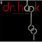 Dr. Hook - A Little Bit More, Ophalen of Verzenden, Gebruikt