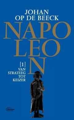 Napoleon 9789022336021 Johan Op de Beeck, Boeken, Geschiedenis | Wereld, Zo goed als nieuw, Verzenden