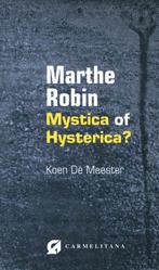Marthe Robin, mystica of hysterica? 9789492434227, Verzenden, Zo goed als nieuw, Koen De Meester