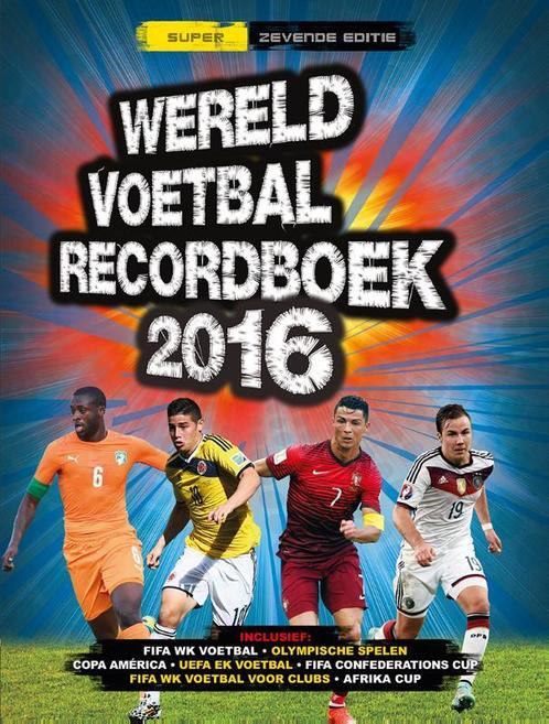 Wereld voetbal recordboek 2016 9789021560779 Keir Rednedge, Boeken, Hobby en Vrije tijd, Gelezen, Verzenden