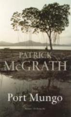 Port Mungo 9789023412939 P. MacGrath, Boeken, Verzenden, Gelezen, P. MacGrath
