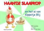 Haantje Slaapkop en het ei van Kippetje Blij 9789490499020, Verzenden, Zo goed als nieuw, Mik Leyssius