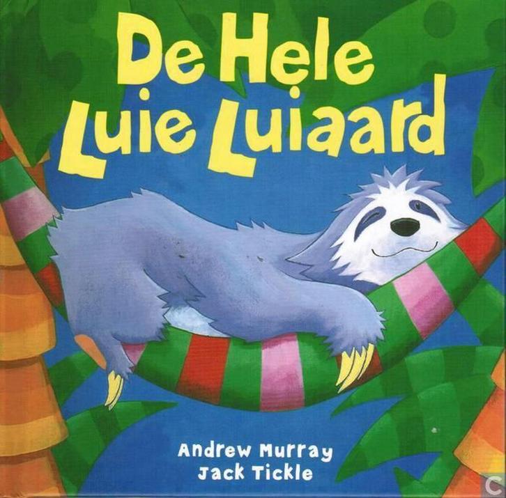 De Hele Luie Luiaard 9789045415017, Boeken, Overige Boeken, Zo goed als nieuw, Verzenden