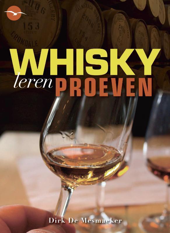 Whisky leren proeven 9789057203213 Dirk De Mesmaeker, Boeken, Kookboeken, Gelezen, Verzenden