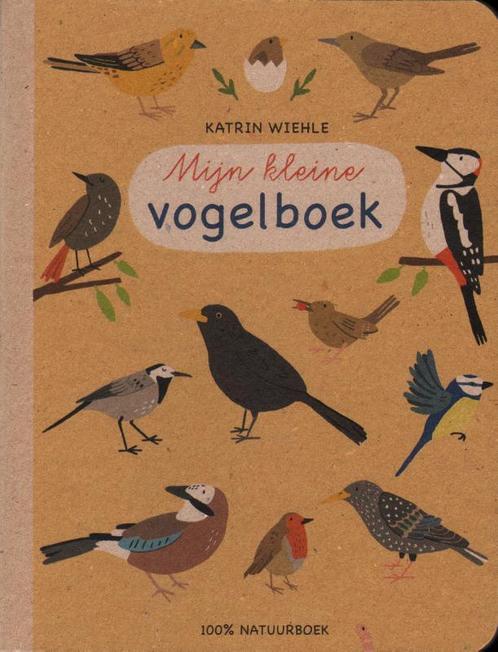 Mijn kleine vogelboek 9789089672728 Katrin Wiehle, Boeken, Overige Boeken, Zo goed als nieuw, Verzenden