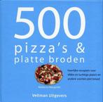 500 pizzas & platte broden - 500 pizzas & platte broden, Boeken, Kookboeken, Ophalen of Verzenden, Nieuw