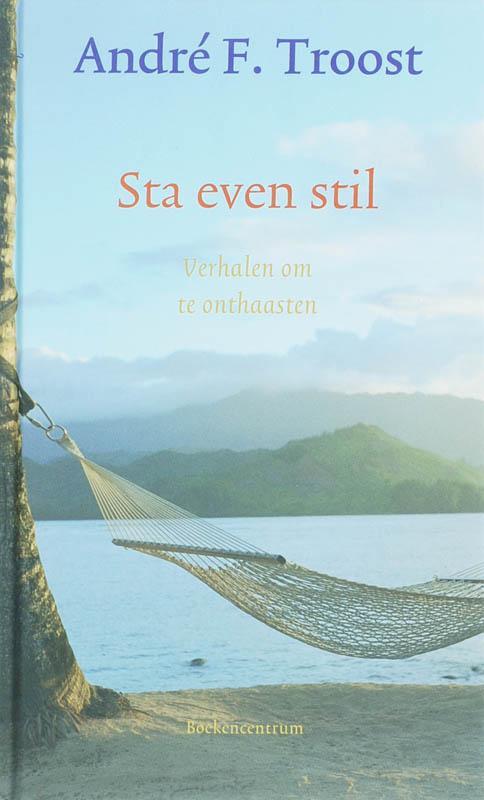 STA EVEN STIL 9789023921981 A.F. Troost, Boeken, Godsdienst en Theologie, Gelezen, Verzenden