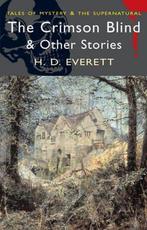 Crimson Blind and Other Ghost Stories 9781840225389, Verzenden, Gelezen, H. D. Everett