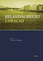 9789491725869 Belastingrecht Curacao J.F.A. Silvania, Verzenden, Nieuw, J.F.A. Silvania