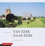 Van Kerk Naar Kerk Dl 1 De Betuwe 9789059941434, Boeken, Verzenden, Gelezen, C. van Gestel