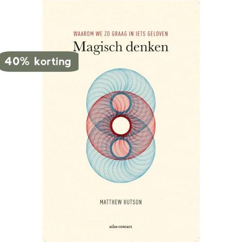 Magisch denken 9789045029511 Matthew Hutson, Boeken, Psychologie, Gelezen, Verzenden