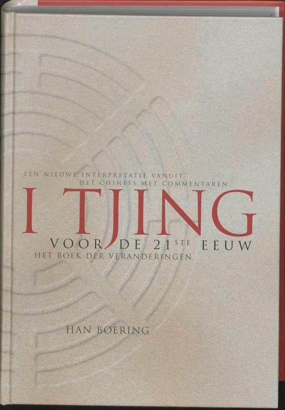De I Tjing voor de 21ste eeuw 9789021598475 Han Boering, Boeken, Filosofie, Zo goed als nieuw, Verzenden