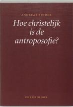 Hoe christelijk is de antroposofie? - Andreas Binder - 97890, Verzenden, Nieuw