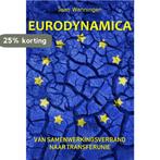 Eurodynamica 9789065233233 Jean Wanningen, Boeken, Verzenden, Gelezen, Jean Wanningen