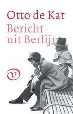 Bericht uit Berlijn 9789028260634 Otto de Kat, Verzenden, Gelezen, Otto de Kat