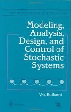 Modeling, Analysis, Design and Control of Stochastic Systems, Boeken, Verzenden, Zo goed als nieuw, Vidyadhur G. Kulkarni