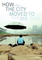 How the City moved to Mr Sun | 9789085068785 | M. Hulshof ;, Zo goed als nieuw, M. Hulshof ; Michiel Hulshof ; D. Roggeveen ; Daan Roggeveen