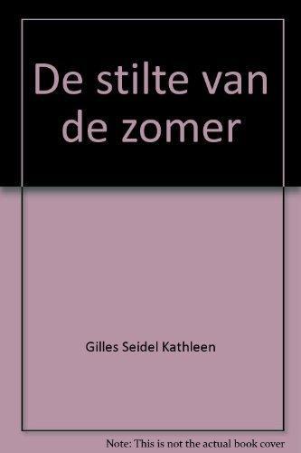 De stilte van de zomer - Kathleen Gilles Seidel, Boeken, Overige Boeken, Gelezen, Verzenden