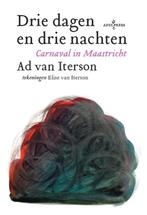 Drie dagen en drie nachten 9789490687342 Ad van Iterson, Verzenden, Zo goed als nieuw, Ad van Iterson
