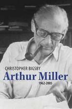 Arthur Miller. 1962-2005 by Christopher Bigsby (Hardback), Gelezen, Christopher Bigsby, Verzenden