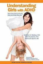 Understanding Girls with ADHD, Updated and Revi. Nadeau,, Boeken, Gezondheid, Dieet en Voeding, Verzenden, Zo goed als nieuw, Kathleen Nadeau, Ellen Littman, Patricia Quinn