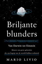 Briljante blunders 9789085714194 Mario Livio, Verzenden, Gelezen, Mario Livio