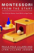 9780805211122 Montessori from the Start | Tweedehands, Boeken, Paula Polk Lillard, Zo goed als nieuw, Verzenden